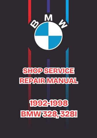 1992-1998 BMW 328, 328I SHOP SERVICE REPAIR MANUAL - PDF