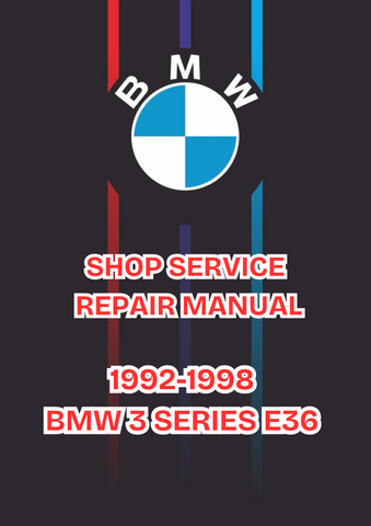 1992-1998 BMW 3 SERIES E36 SHOP SERVICE REPAIR MANUAL - PDF