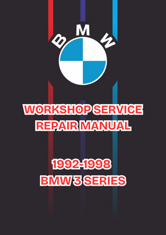 1992-1998 BMW 3 SERIES WORKSHOP SERVICE REPAIR MANUAL - PDF