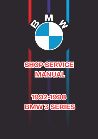 1992-1998 BMW 3 SERIES SHOP SERVICE MANUAL - PDF