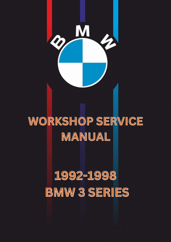 1992-1998 BMW 3 SERIES WORKSHOP SERVICE MANUAL - PDF
