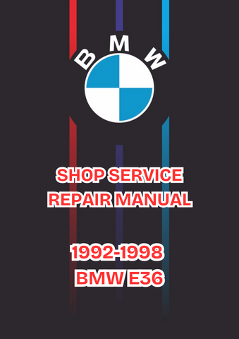 1992-1998 BMW E36 SHOP SERVICE REPAIR MANUAL - PDF