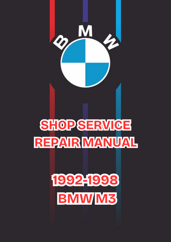 1992-1998 BMW M3 SHOP SERVICE REPAIR MANUAL - PDF 