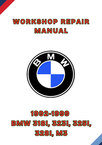 1992-1999 BMW 318I, 323I, 325I, 328I, M3 WORKSHOP REPAIR MANUAL - PDF