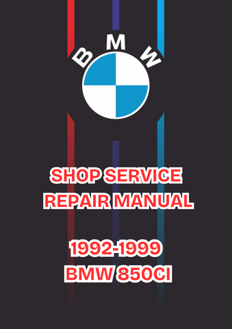 1992-1999 BMW 850CI SHOP SERVICE REPAIR MANUAL - PDF 