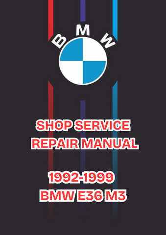 1992-1999 BMW E36 M3 SHOP SERVICE REPAIR MANUAL - PDF 