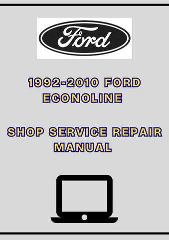 1992-2010 FORD ECONOLINE SHOP SERVICE REPAIR MANUAL - PDF