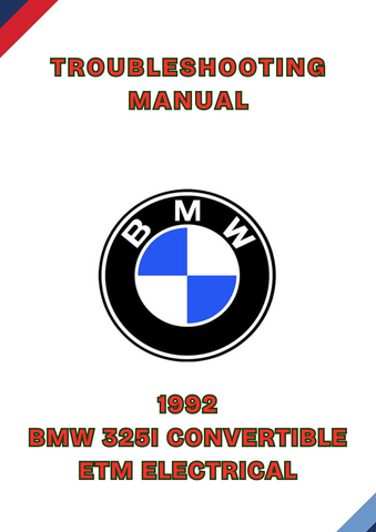 1992 BMW 325I CONVERTIBLE ETM ELECTRICAL TROUBLESHOOTING MANUAL - PDF