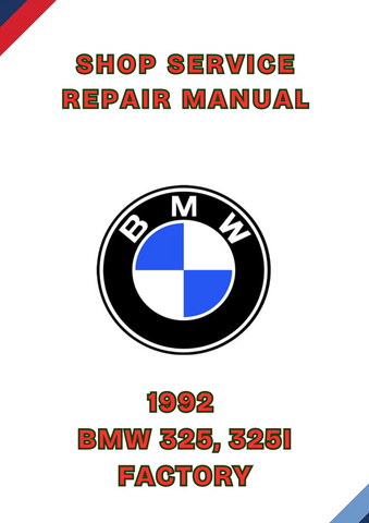 1992 BMW 325, 325I FACTORY SHOP SERVICE REPAIR MANUAL - PDF
