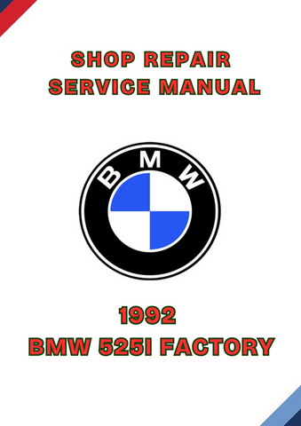 1992 BMW 525I FACTORY SHOP SERVICE REPAIR MANUAL - PDF