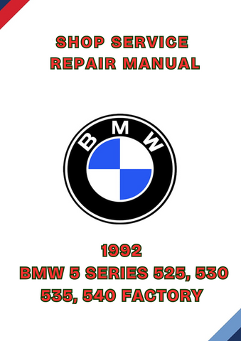 1992 BMW 5 SERIES 525, 530 535, 540 FACTORY SHOP SERVICE REPAIR MANUAL - PDF