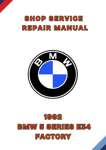 1992 BMW 5 SERIES E34 FACTORY SHOP SERVICE REPAIR MANUAL - PDF