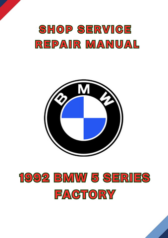 1992 BMW 5 SERIES FACTORY SHOP SERVICE REPAIR MANUAL - PDF