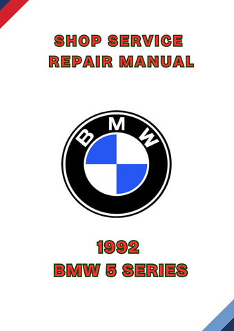 1992 BMW 5 SERIES SHOP REPAIR SERVICE MANUAL - PDF