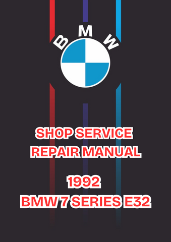 1992 BMW 7 SERIES E32 SHOP SERVICE REPAIR MANUAL - PDF