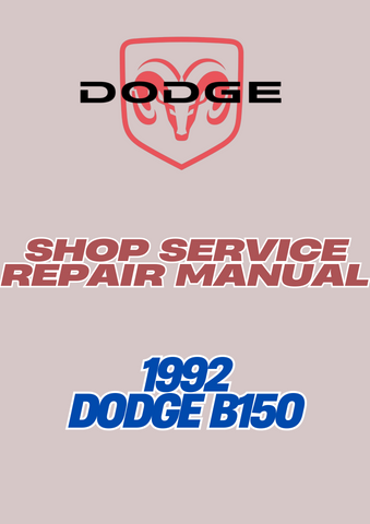  1992 DODGE B150 SHOP SERVICE REPAIR MANUAL - PDF