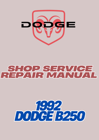 1992 DODGE B250 SHOP SERVICE REPAIR MANUAL - PDF