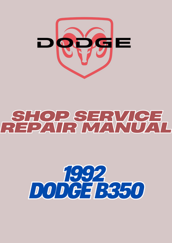 1992 DODGE B350 SHOP SERVICE REPAIR MANUAL - PDF