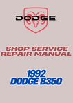 1992 DODGE B350 SHOP SERVICE REPAIR MANUAL - PDF