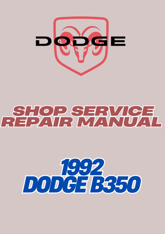 1992 DODGE B350 SHOP SERVICE REPAIR MANUAL - PDF