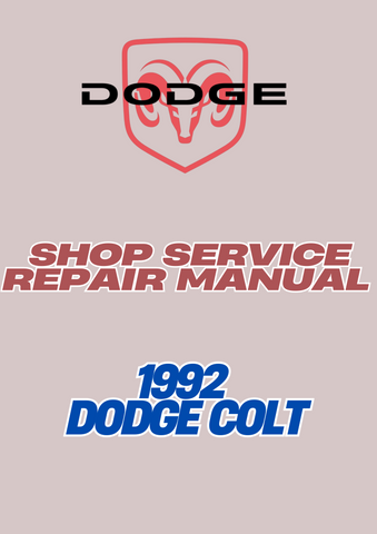 1992 DODGE COLT SHOP SERVICE REPAIR MANUAL - PDF