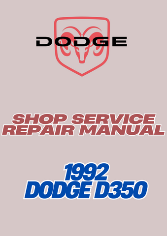  1992 DODGE D350 SHOP SERVICE REPAIR MANUAL - PDF