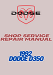 1992 DODGE D350 SHOP SERVICE REPAIR MANUAL - PDF