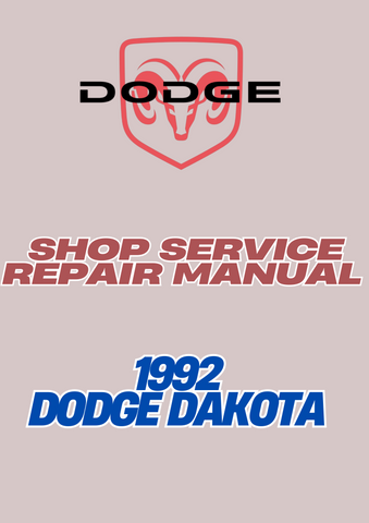 1992 DODGE DAKOTA SHOP SERVICE REPAIR MANUAL - PDF