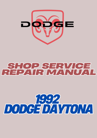1992 DODGE DAYTONA SHOP SERVICE REPAIR MANUAL - PDF