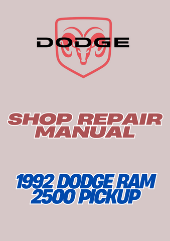 1992 DODGE RAM 2500 PICKUP SHOP REPAIR MANUAL - PDF