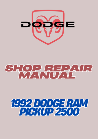 1992 DODGE RAM PICKUP 2500 SHOP REPAIR MANUAL - PDF