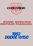 1992 DODGE W150 SHOP SERVICE REPAIR MANUAL - PDF