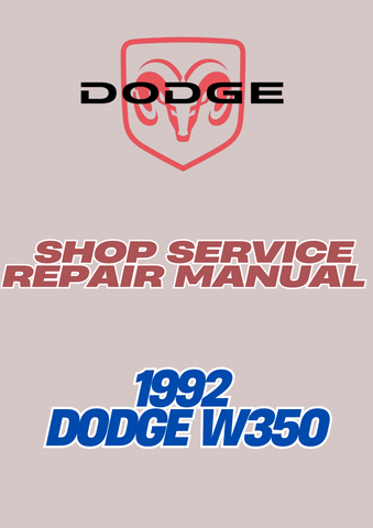 1992 DODGE W350 SHOP SERVICE REPAIR MANUAL - PDF