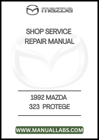1992 MAZDA 323  PROTEGE SHOP SERVICE REPAIR MANUAL - PDF