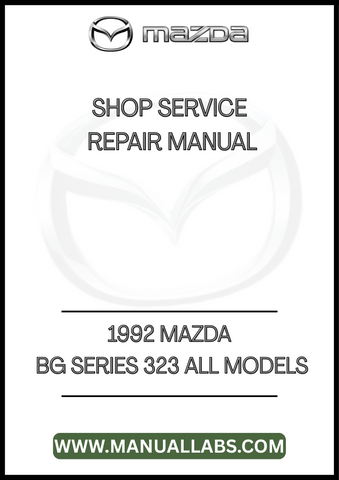 1992 MAZDA BG SERIES 323 ALL MODELS SHOP SERVICE REPAIR MANUAL - PDF