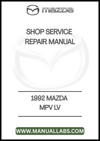 1992 MAZDA MPV LV SHOP SERVICE REPAIR MANUAL - PDF