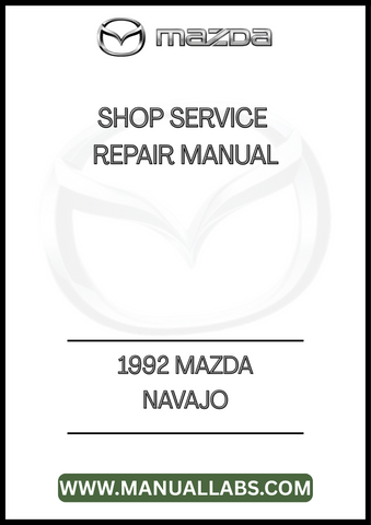 1992 MAZDA NAVAJO SHOP SERVICE REPAIR MANUAL - PDF