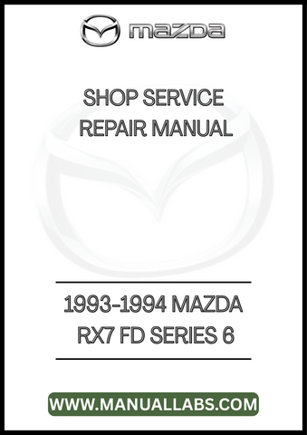 1993-1994 MAZDA RX7 FD SERIES 6 SHOP SERVICE REPAIR MANUAL - PDF