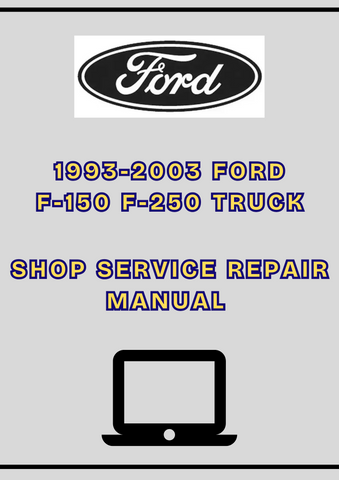 1993-2003 FORD F-150 F-250 TRUCK SHOP SERVICE REPAIR MANUAL - PDF