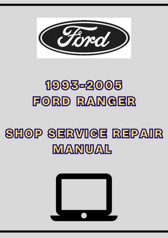1993-2005 FORD RANGER SHOP SERVICE REPAIR MANUAL - PDF