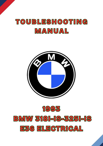 1993 BMW 318I-IS-325I-IS E36 ELECTRICAL TOUBLESHOOTING MANUAL - PDF