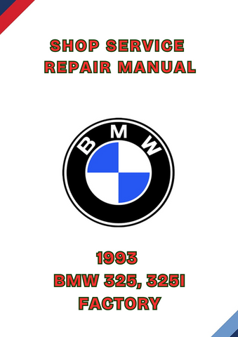 1993 BMW 325, 325I FACTORY SHOP SERVICE REPAIR MANUAL - PDF