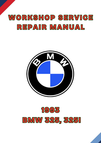 1993 BMW 325, 325I WORKSHOP SERVICE REPAIR MANUAL - PDF