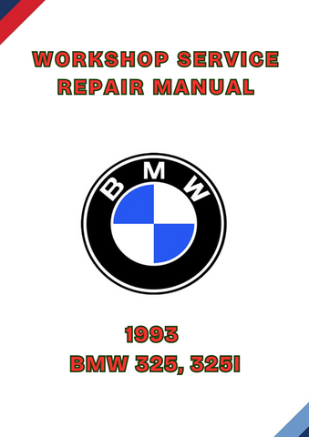 1993 BMW 325, 325I WORKSHOP REPAIR SERVICE MANUAL - PDF