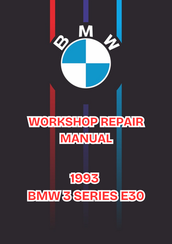 1993 BMW 3 SERIES E30 WORKSHOP SERVICE REPAIR MANUAL - PDF