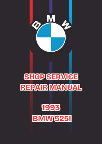 1993 BMW 525I SHOP SERVICE REPAIR MANUAL - PDF 