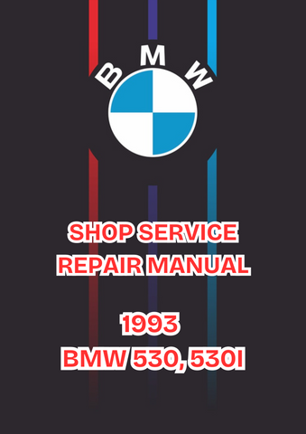 1993 BMW 530, 530I SHOP SERVICE REPAIR MANUAL - PDF 