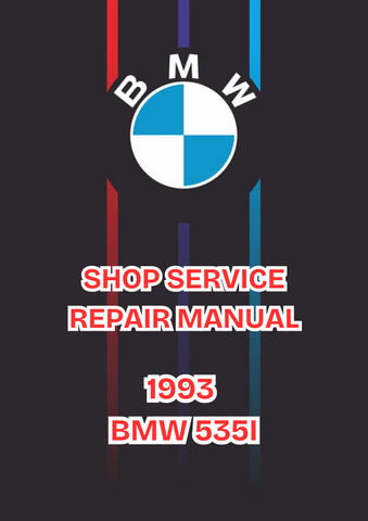 1993 BMW 535I SHOP SERVICE REPAIR MANUAL - PDF 
