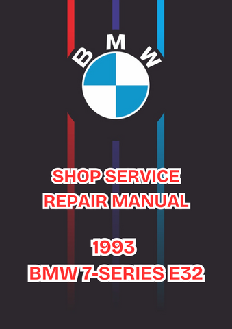 1993 BMW 7-SERIES E32 SHOP SERVICE REPAIR MANUAL - PDF