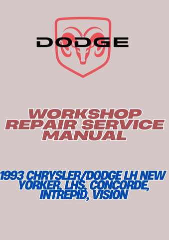 1993 CHRYSLER/DODGE LH NEW YORKER, LHS, CONCORDE, INTREPID, VISION WORKSHOP REPAIR SERVICE MANUAL - PDF
